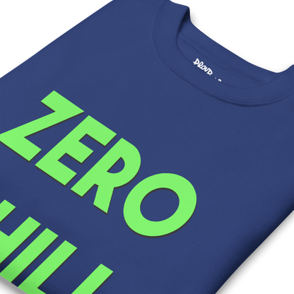 Zero Chill Premium Unisex Sweatshirt