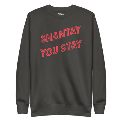 Shantay-Sashay Double Sided Premium Unisex Sweatshirt