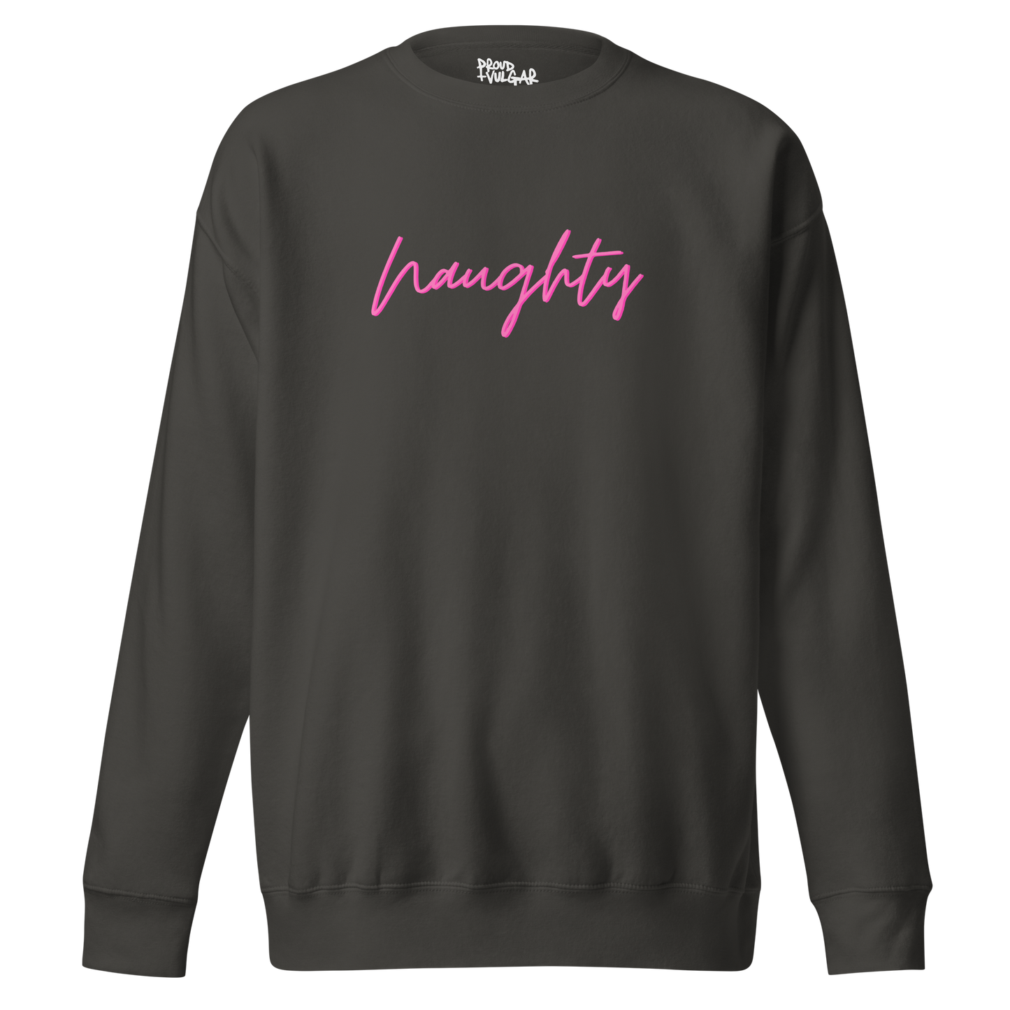 Naughty Premium Unisex Sweatshirt