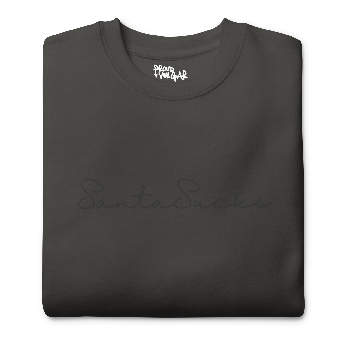 Santa Sucks Premium Unisex Sweatshirt - Black Print Edition