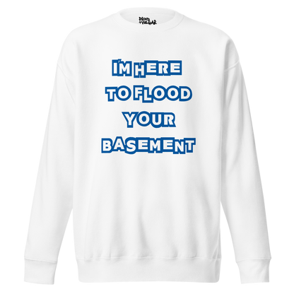 Flooded Basement Premium Unisex Sweatshirt