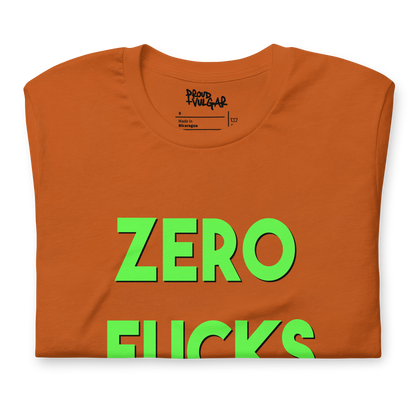 Zero Fucks Unisex T-Shirt