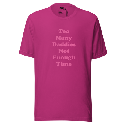 Too Many Daddies Unisex T-Shirt