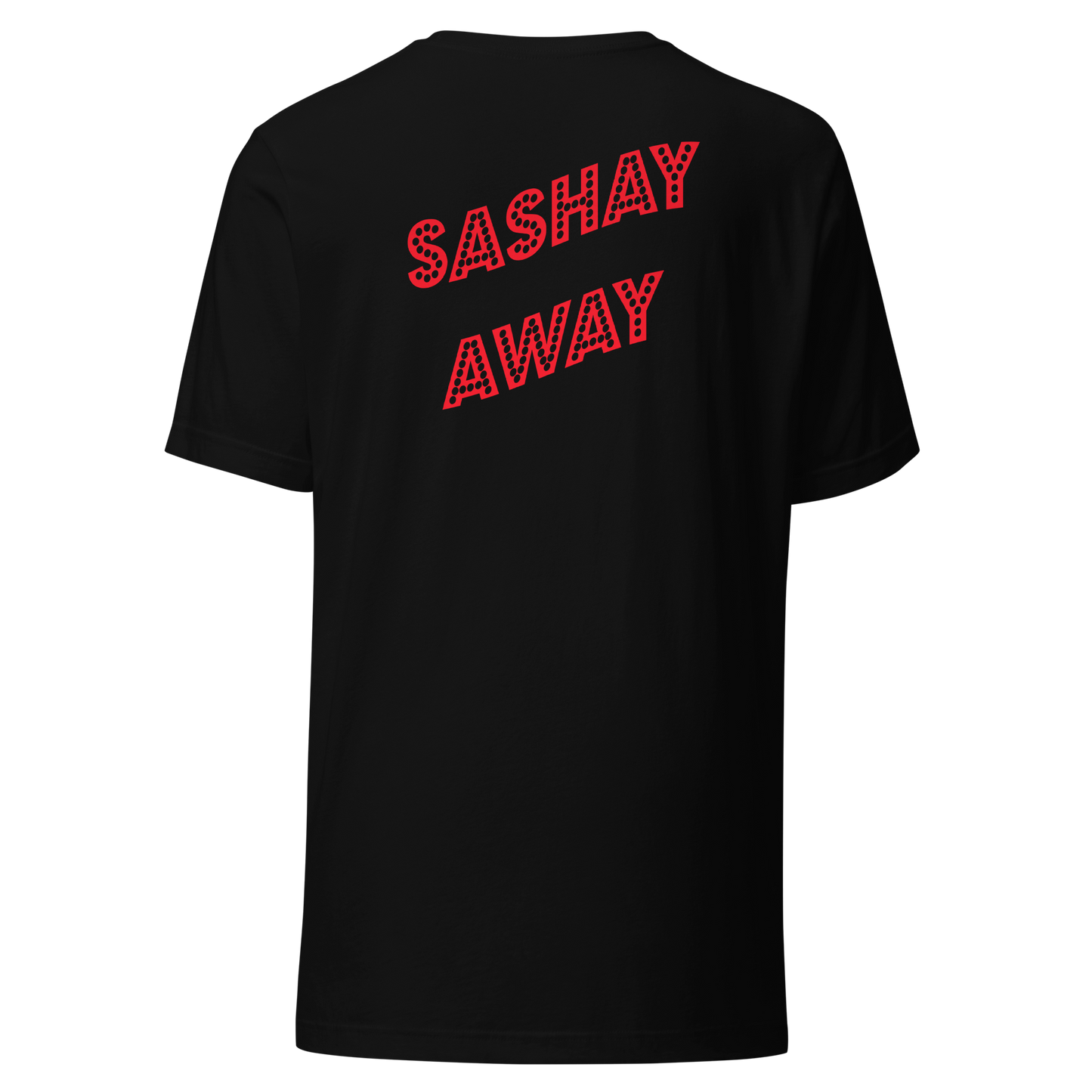 Shantay Or Sashay Double Sided Unisex T-Shirt