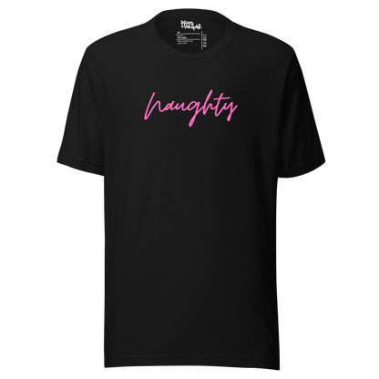 Naughty Unisex T-Shirt