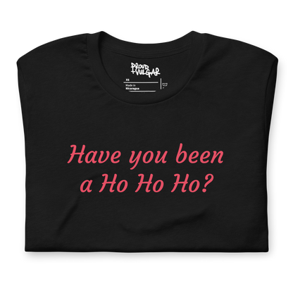 Ho Ho Ho Unisex T-Shirt