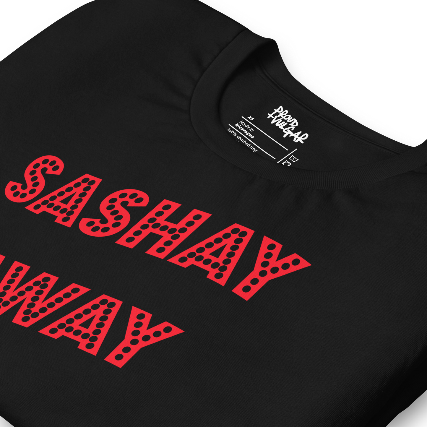 Sashay Away Unisex T-Shirt