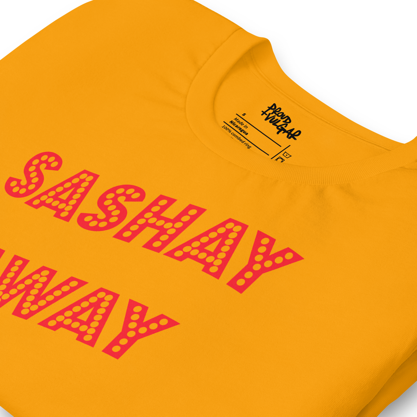 Sashay Away Unisex T-Shirt