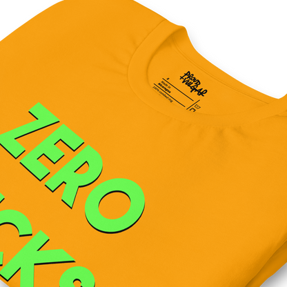 Zero Fucks Unisex T-Shirt
