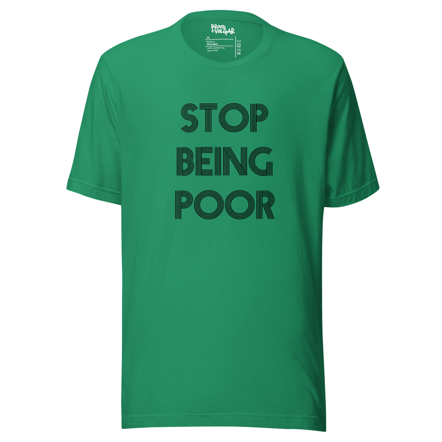 Stop Being Poor Unisex T-Shirt