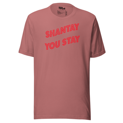 Shantay You Stay Unisex T-Shirt