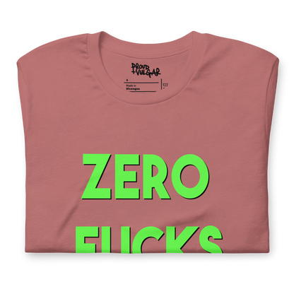Zero Fucks Unisex T-Shirt
