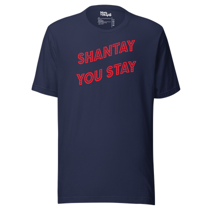 Shantay You Stay Unisex T-Shirt