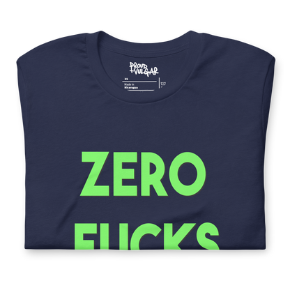 Zero Fucks Unisex T-Shirt
