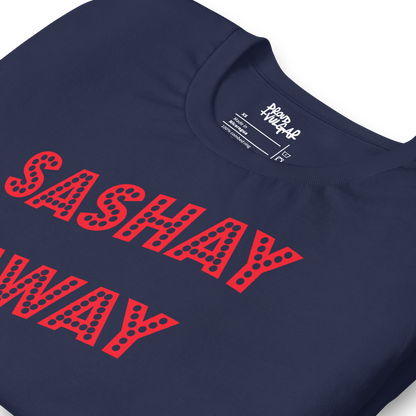 Sashay Away Unisex T-Shirt