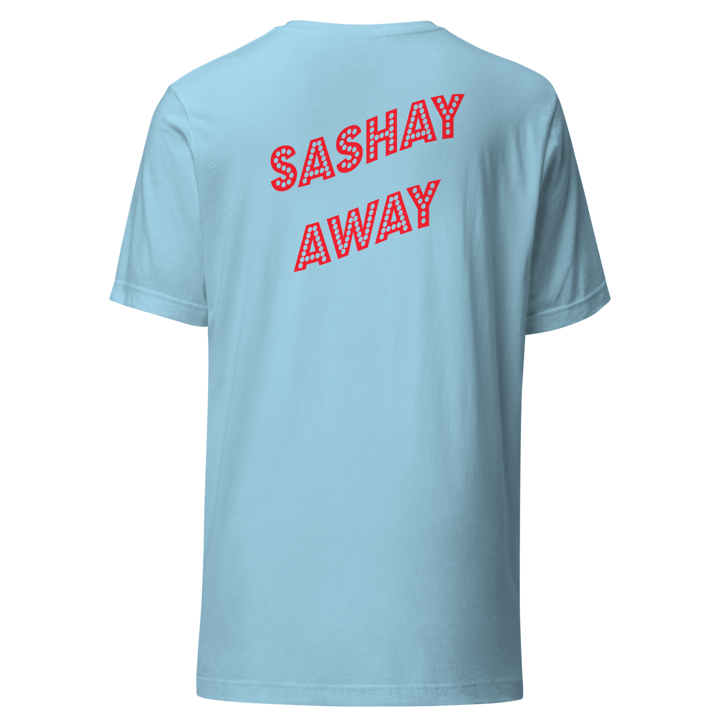 Shantay Or Sashay Double Sided Unisex T-Shirt