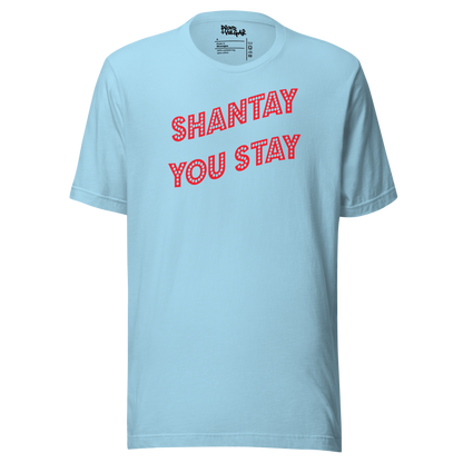 Shantay You Stay Unisex T-Shirt