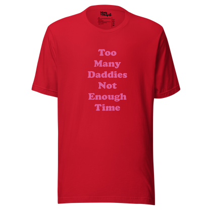 Too Many Daddies Unisex T-Shirt