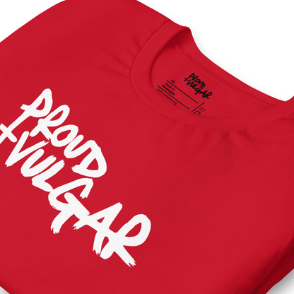 Proud & Vulgar Unisex T-Shirt
