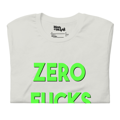 Zero Fucks Unisex T-Shirt