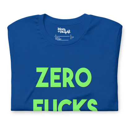 Zero Fucks Unisex T-Shirt