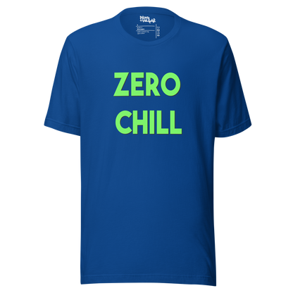 Zero Chill Unisex T-Shirt