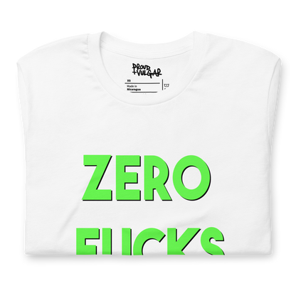 Zero Fucks Unisex T-Shirt