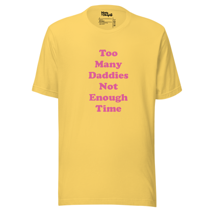 Too Many Daddies Unisex T-Shirt
