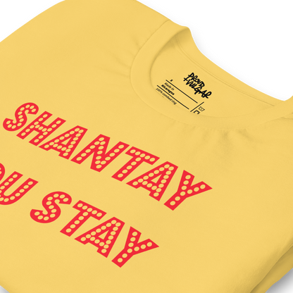 Shantay You Stay Unisex T-Shirt