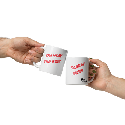 Shantay Or Sashay Ceramic Mug