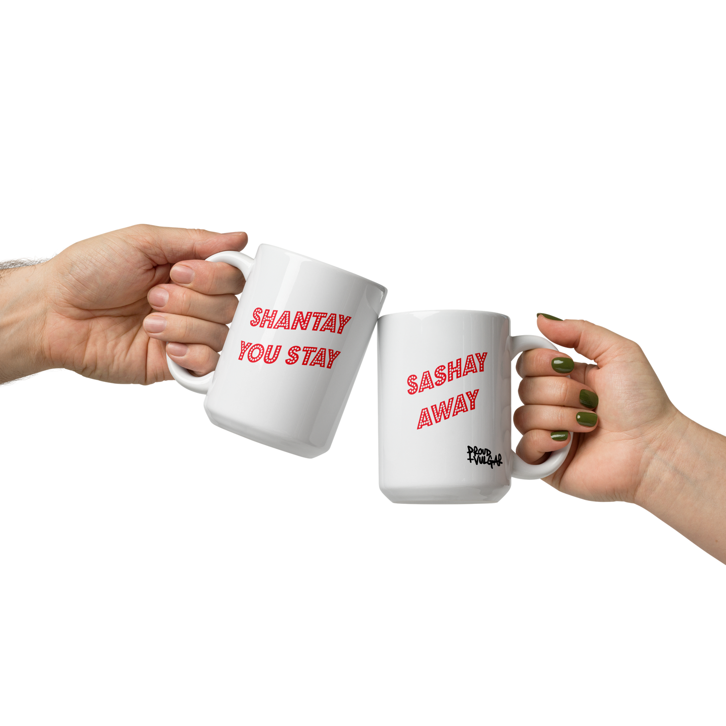 Shantay Or Sashay Ceramic Mug