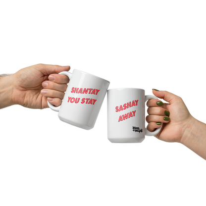 Shantay Or Sashay Ceramic Mug