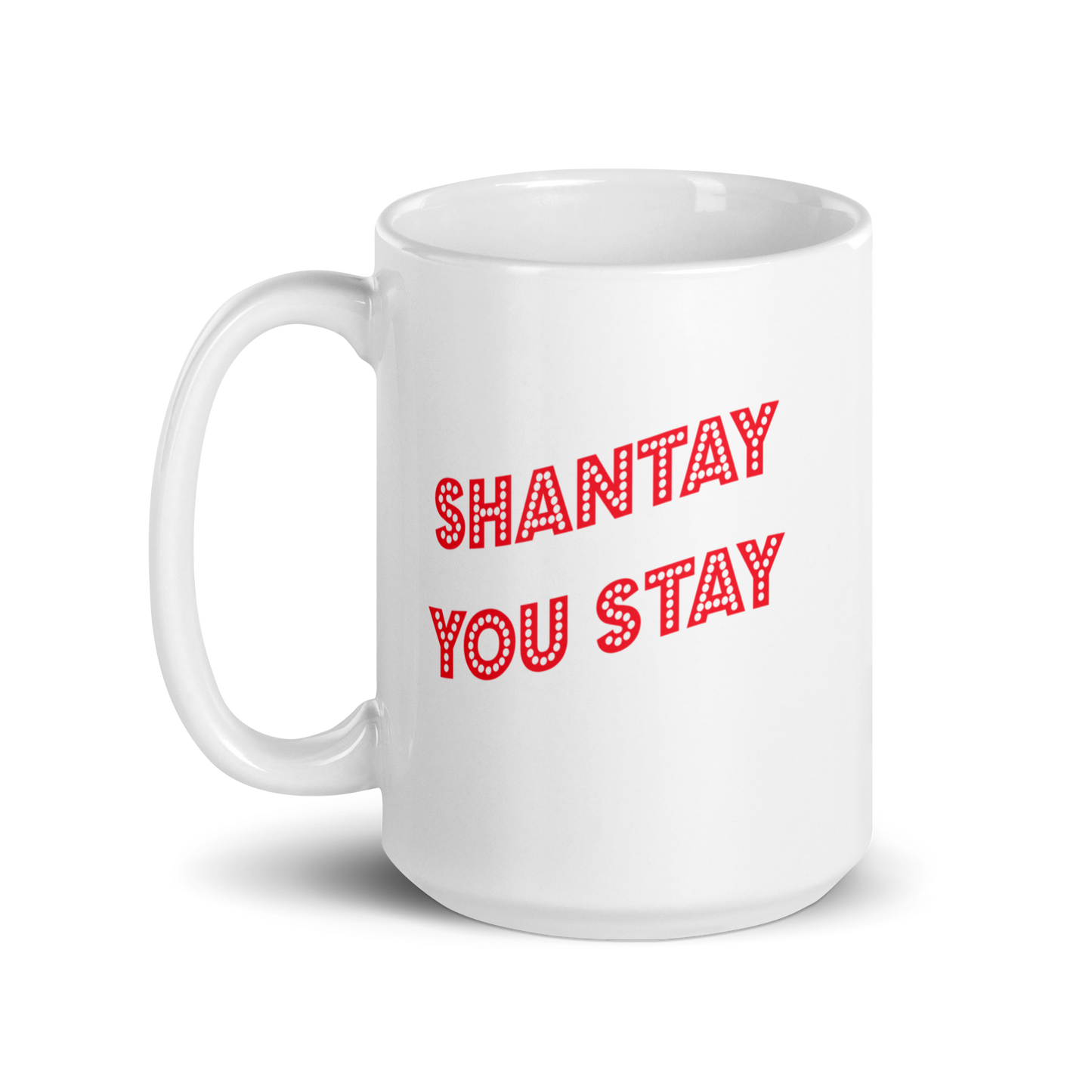 Shantay Or Sashay Ceramic Mug