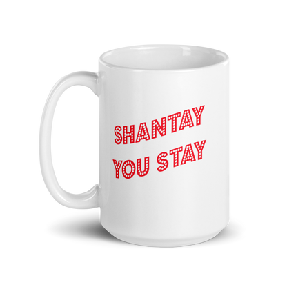Shantay Or Sashay Ceramic Mug