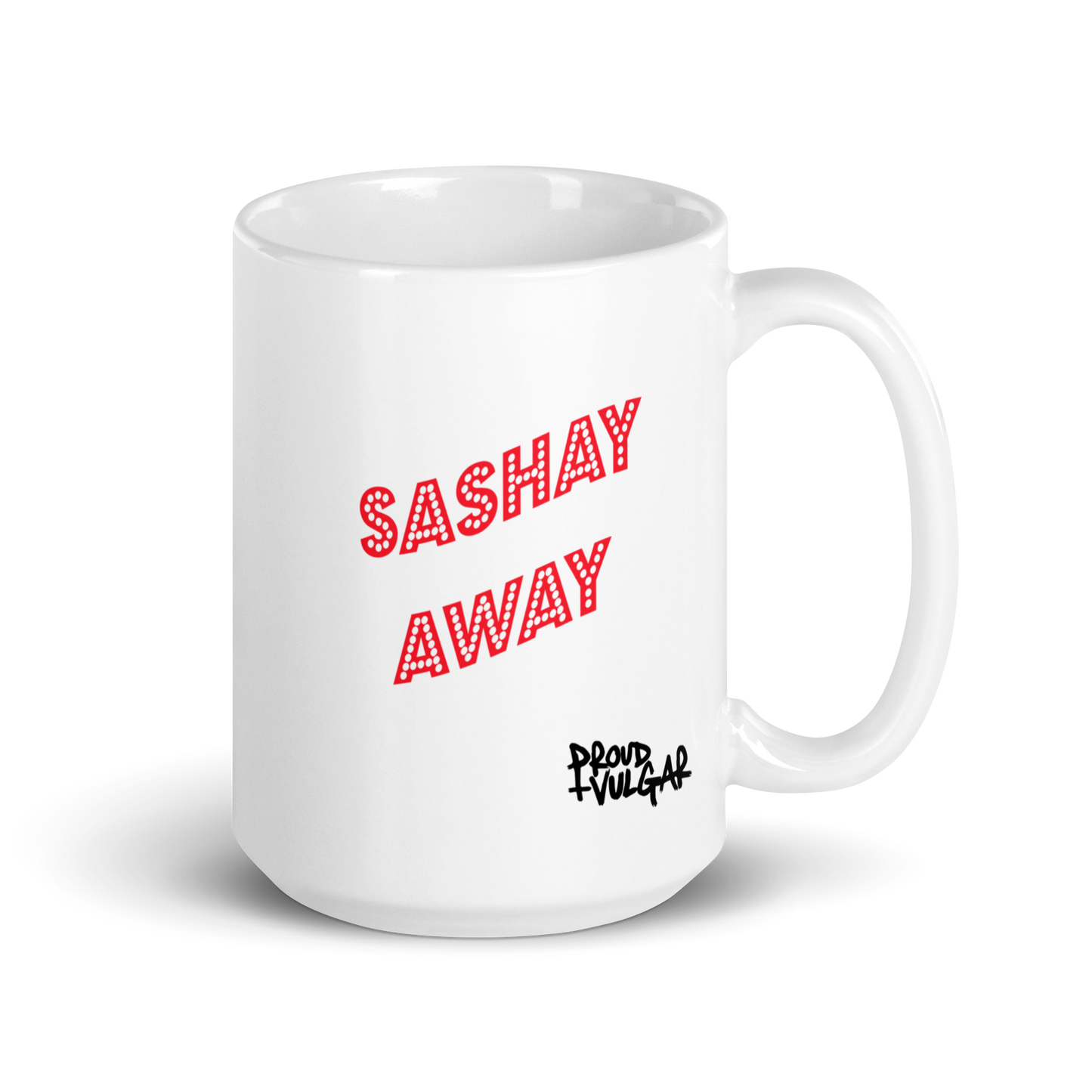 Shantay Or Sashay Ceramic Mug