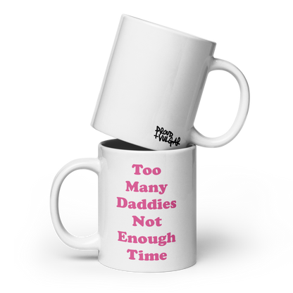 Too Many Daddies Ceramic Mug
