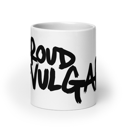 Proud and Vulgar Ceramic Mug