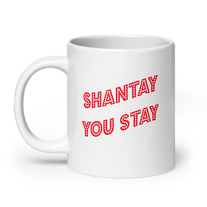 Shantay Or Sashay Ceramic Mug